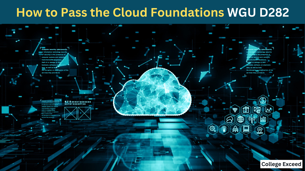 How To Pass The Cloud Foundations Wgu D282 Oa Exam