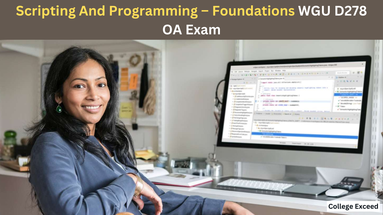 College Exceed - How To Pass The Scripting And Programming – Foundations Wgu D278 Oa Exam