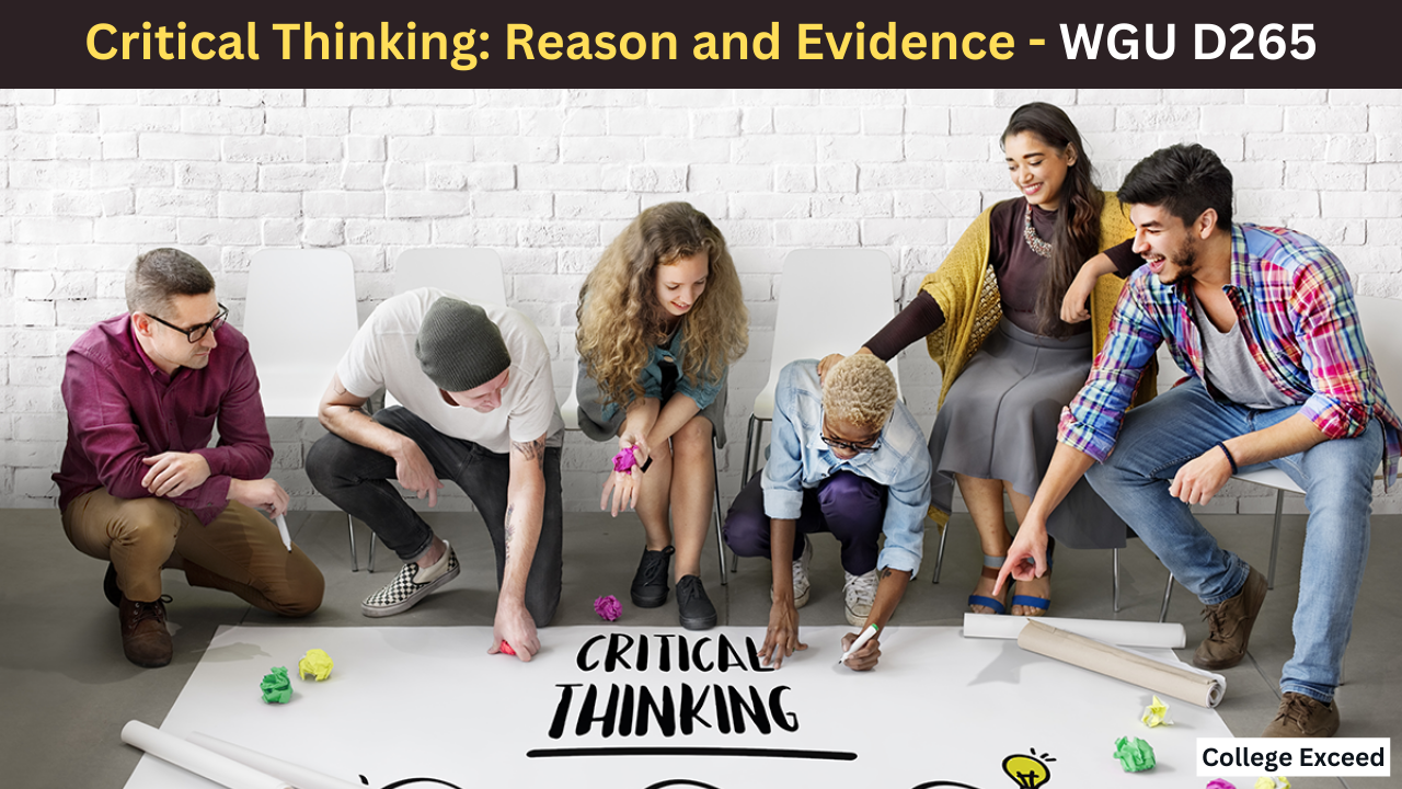 How To Pass The Critical Thinking: Reason And Evidence - Wgu D265 Oa Exam