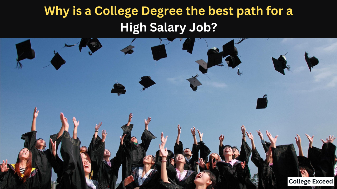 Why Is A College Degree The Best Path For A High Salary Job?