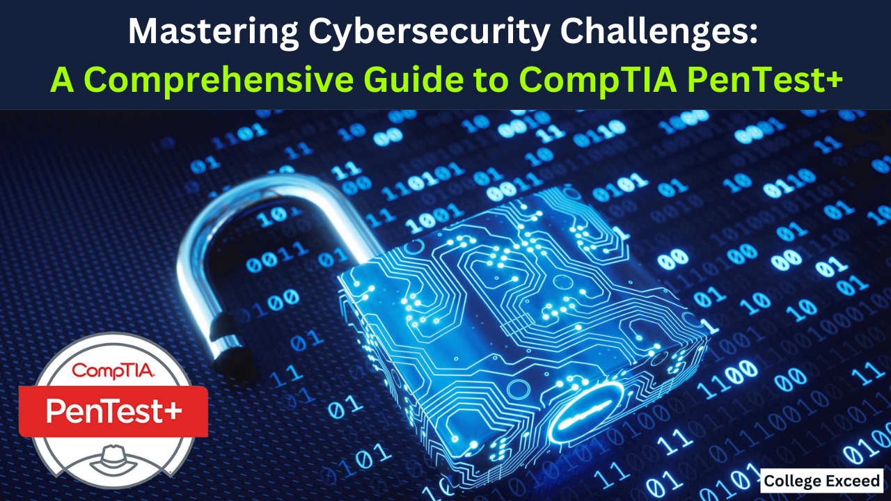 Mastering Cybersecurity Challenges: A Comprehensive Guide To Comptia Pentest+